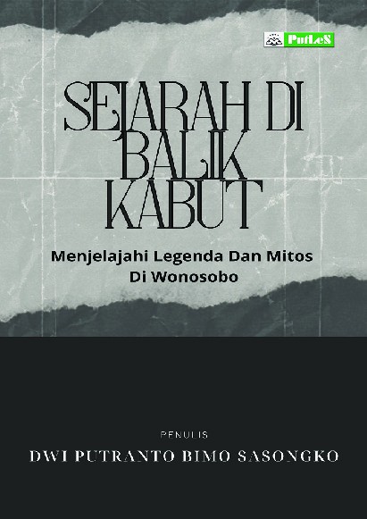 SEJARAH DI BALIK KABUT  ; Menjelajahi Legenda Dan Mitos Di Wonosobo
